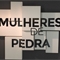 mulheres_pedra_2017